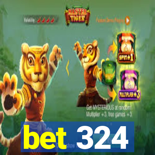 bet 324